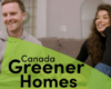 Теплее, быстрее, экологичнее: программа Canada for Greener Homes и ваш шанс на экономию